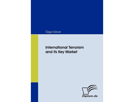 Livro International Terrorism and its Key Market de Ã–zgÃ¼r GÃ¶cer ( Inglês )