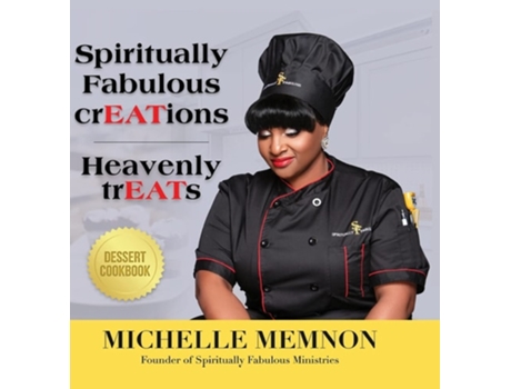 Livro Spiritually Fabulous Creations Heavenly Treats De Michelle Memnon (inglês - Capa Dura)