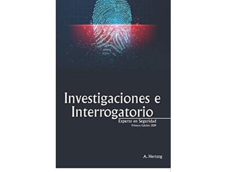 Livro Investigaciones e Interrogatorios EXPERTO EN SEGURIDAD Spanish Edition de A Hertzog (Espanhol)