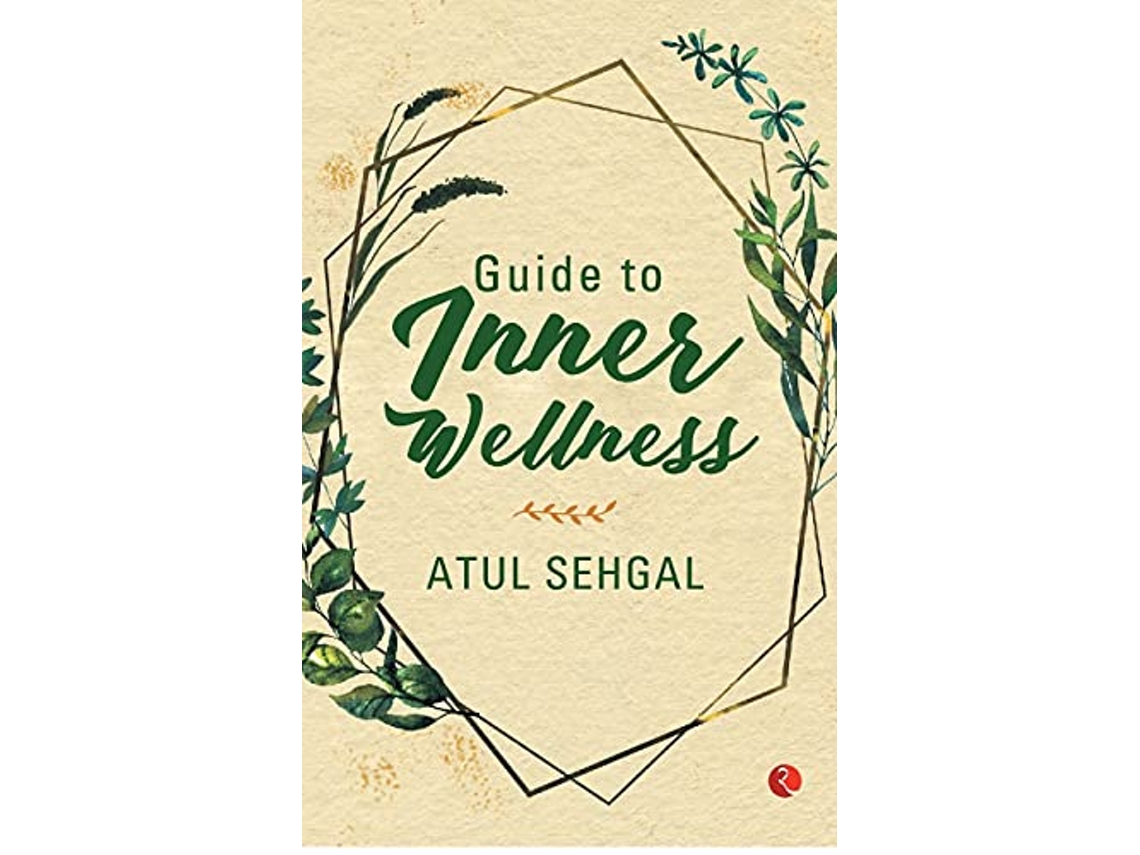 Livro Guide to Inner Wellness de Atul Sehgal (Inglês)