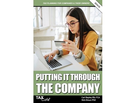 Livro Putting It Through the Company Tax Planning for Companies amp their Owners 2024/25 de Carl Bayley (Inglês)