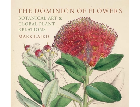 Livro The Dominion of Flowers de Mark Laird (Inglês - Capa Dura)