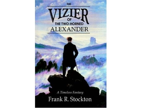 Livro The Vizier of the TwoHorned Alexander de Frank R Stockton (Inglês)