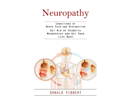 Livro Neuropathy Conditions of Nerve Pain and Dysfunction de Donald Vibbert (Inglês)