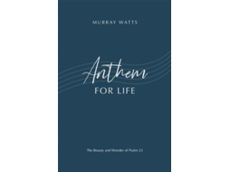 Livro Anthem for Life de Murray Watts (Inglês)
