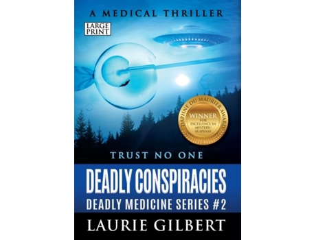Livro Deadly Conspiracies A Medical Thriller Large Print Edition De Laurie Gilbert (inglês)