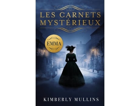Livro Les Carnets Mystérieux Emma De Kimberly Mullins (inglês)