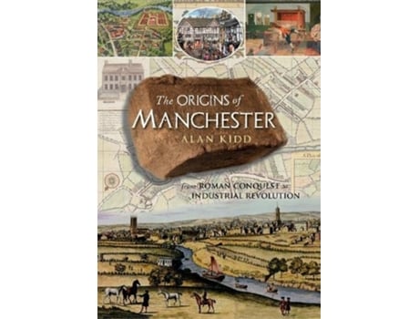 Livro The Origins of Manchester de Alan Kidd (Inglês)