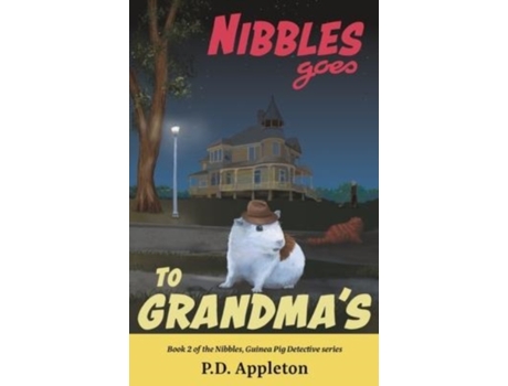 Livro Nibbles Goes to Grandma's (Nibbles, Guinea Pig Detective) P D Appleton (Inglês)