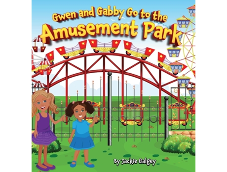 Livro Gwen and Gabby go to the Amusement Park de Jackie Galgey (Inglês)