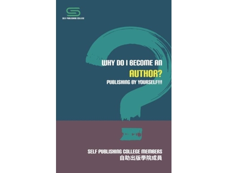 Livro Why Do I Become An Author? Publishing By Yourself!!! De Self-publishing College Members (inglês)