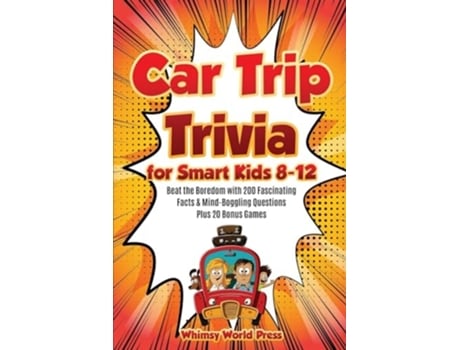 Livro Car Trip Trivia for Smart Kids 8-12 de Whimsy World Press (Inglês)