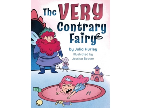 Livro The Very Contrary Fairy The Enchanted Garden Series de Julia Hurley (Inglês - Capa Dura)