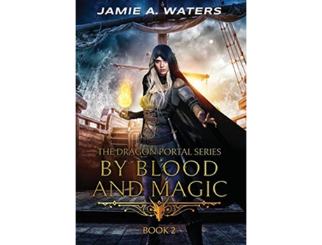 Livro By Blood and Magic The Dragon Portal de Jamie a Waters (Inglês)