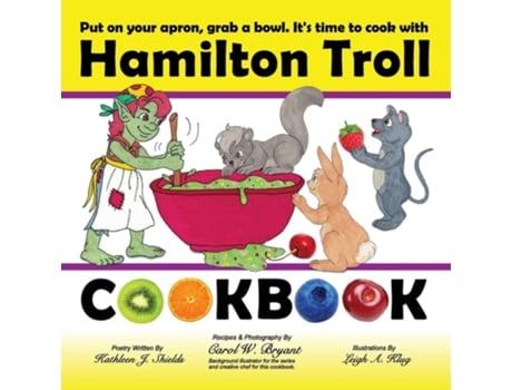 Livro Hamilton Troll Cookbook Easy To Make Recipes For Children De Kathleen J Shields (inglês)