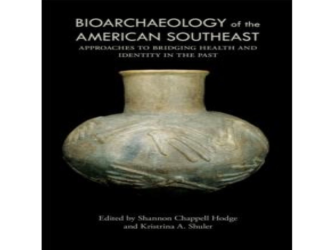 Livro Bioarchaeology of the American Southeast de The University of Alabama Press (Inglês)