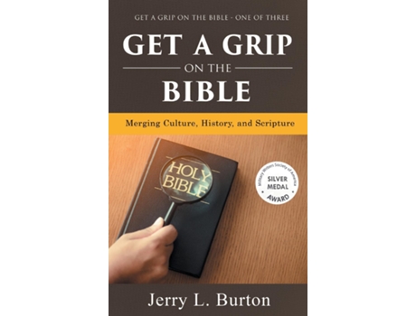 Livro Get a Grip on the Bible Merging Culture, History, and Scripture de Jerry L Burton (Inglês)