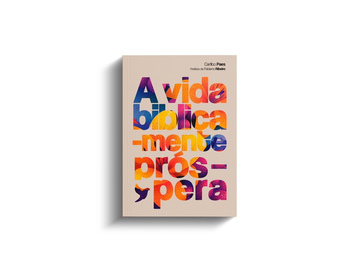 Livro A Vida Biblicamente Próspera De Carlito Paes (português)