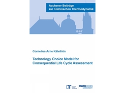 Livro Technology Choice Model for Consequential Life Cycle Assessment de Dr Cornelius Arne Kätelhön (Inglês)