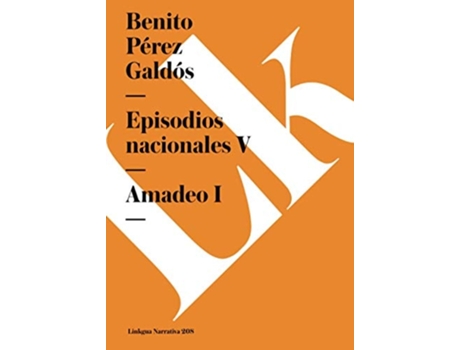 Livro Episodios Nacionales V. Amadeo I de Benito Pérez Galdós (Espanhol)