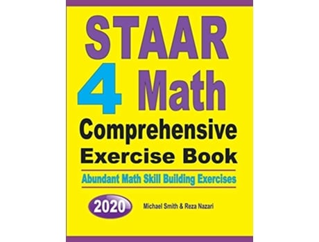 Livro Staar 4 Math Comprehensive Exercise Book Abundant Math Skill Building Exercises De Michael Smith E Reza Nazari (inglês)