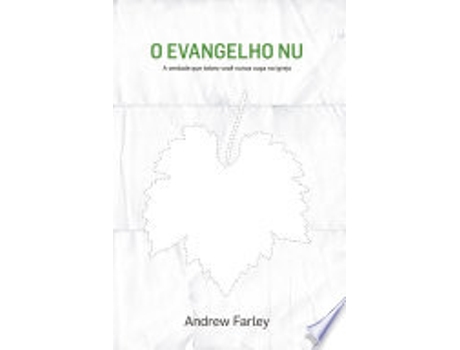 Livro Evangelho nu, O - A verdade que talvez vc nunca ouça na igreja de Andrew Farley (Português do Brasil)