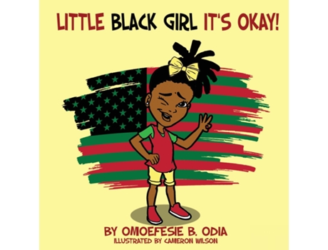 Livro Little Black Girl Its Okay De Odia, Omoefesie Et Al. (inglês)