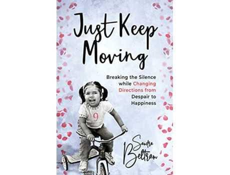 Livro Just Keep Moving de Sandra P Beltran (Inglês)