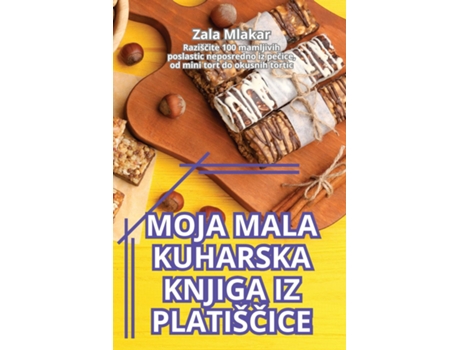 Livro MOJA MALA KUHARSKA KNJIGA IZ PLATIŠCICE de Zala Mlakar (Inglês)