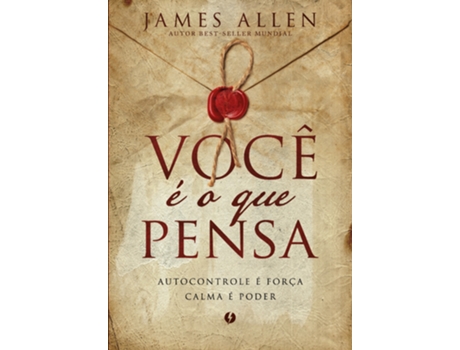 Livro Você É O Que Pensa - Edição De Luxo De James Allen (português Do Brasil)