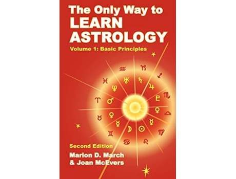 Livro The Only Way to Learn Astrology Volume 1 Second Edition de Marion D March Joan McEvers (Inglês)
