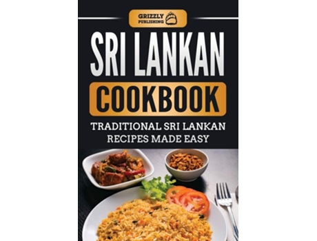 Livro Sri Lankan Cookbook Traditional Sri Lankan Recipes Made Easy De Grizzly Publishing (inglês)
