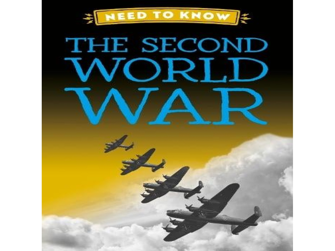 Livro Need to Know The Second World War de Izzi Howell (Inglês)