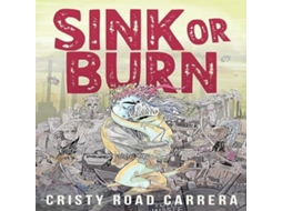 Livro Sink or Burn de Cristy Road Carrera (Inglês)