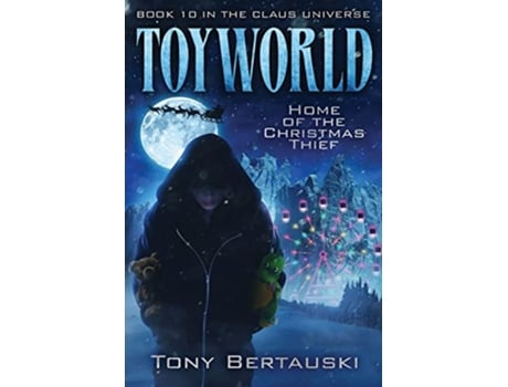 Livro ToyWorld Home of the Christmas Thief Claus Universe de Tony Bertauski (Inglês)