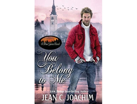 Livro You Belong to Me Pine Grove Novel de Jean C Joachim (Inglês)