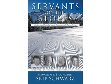 Livro Servants On The Slopes De Skip Schwarz (inglês)