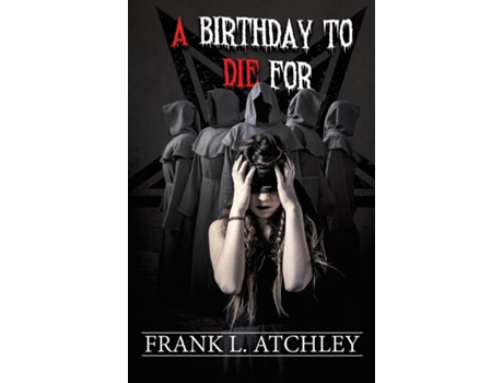 Livro A Birthday to Die For de Frank Atchley (Inglês)