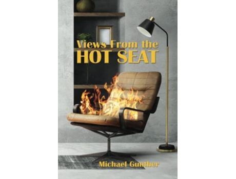 Livro Views From the Hot Seat de Michael Gunther (Inglês)