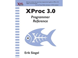 Livro XProc 30 Programmer Reference de Erik Siegel (Inglês)