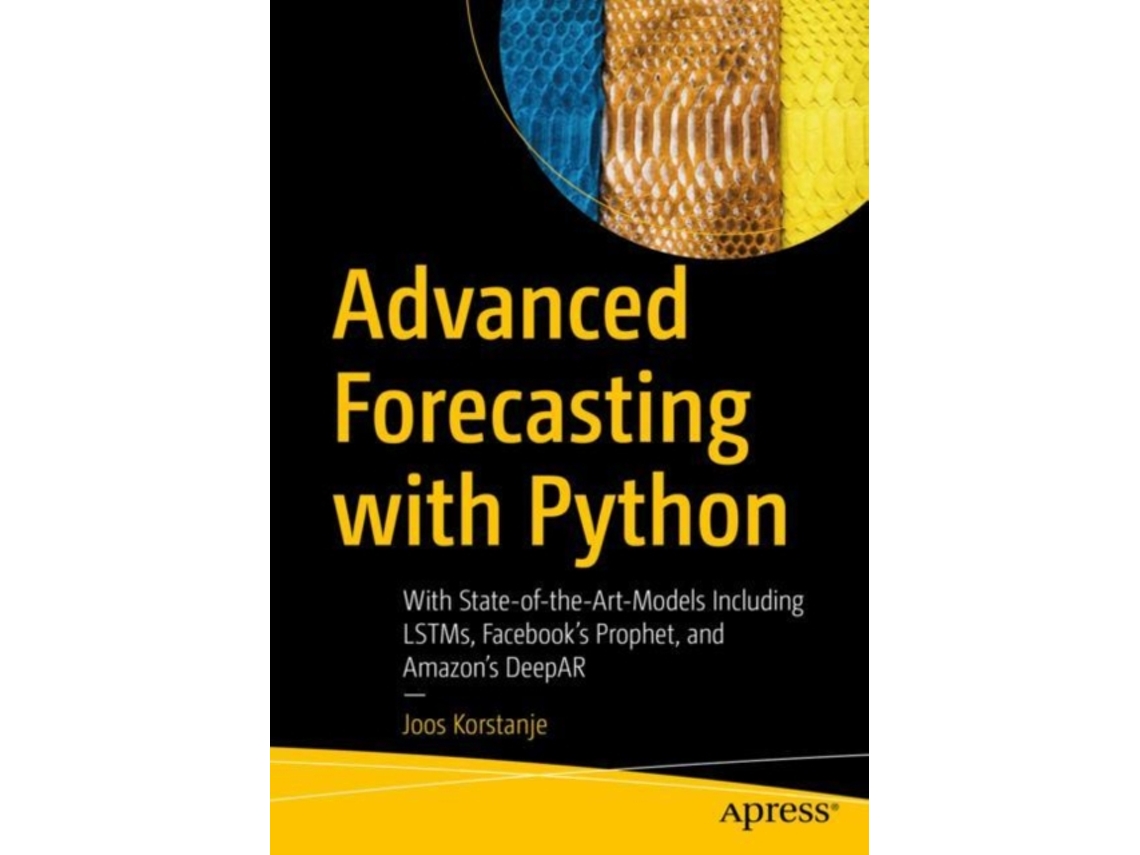 Livro Advanced Forecasting with Python de Joos Korstanje (Inglês)