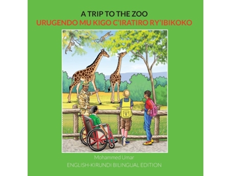 Livro A Trip To The Zoo English-kirundi Bilingual Edition De Mohammed Umar (inglês)