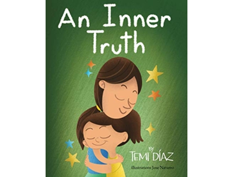 Livro An Inner Truth Book On Self Empowerment and Emotional Intelligence For Kids de Temi Díaz (Inglês)