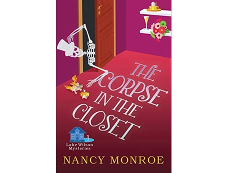 Livro The Corpse in the Closet Lake Wilson Mystery de Nancy Monroe (Inglês)