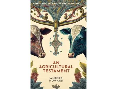 Livro An Agricultural Testament de Albert Howard (Inglês - Capa Dura)