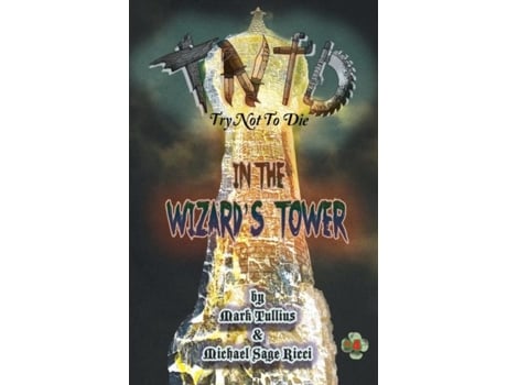 Livro Try Not to Die In the Wizards Tower An Interactive Adventure de Mark Tullius (Inglês)