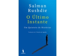 Livro O Último Instante – Um Quinteto De Histórias de Salman Rushdie (Português)