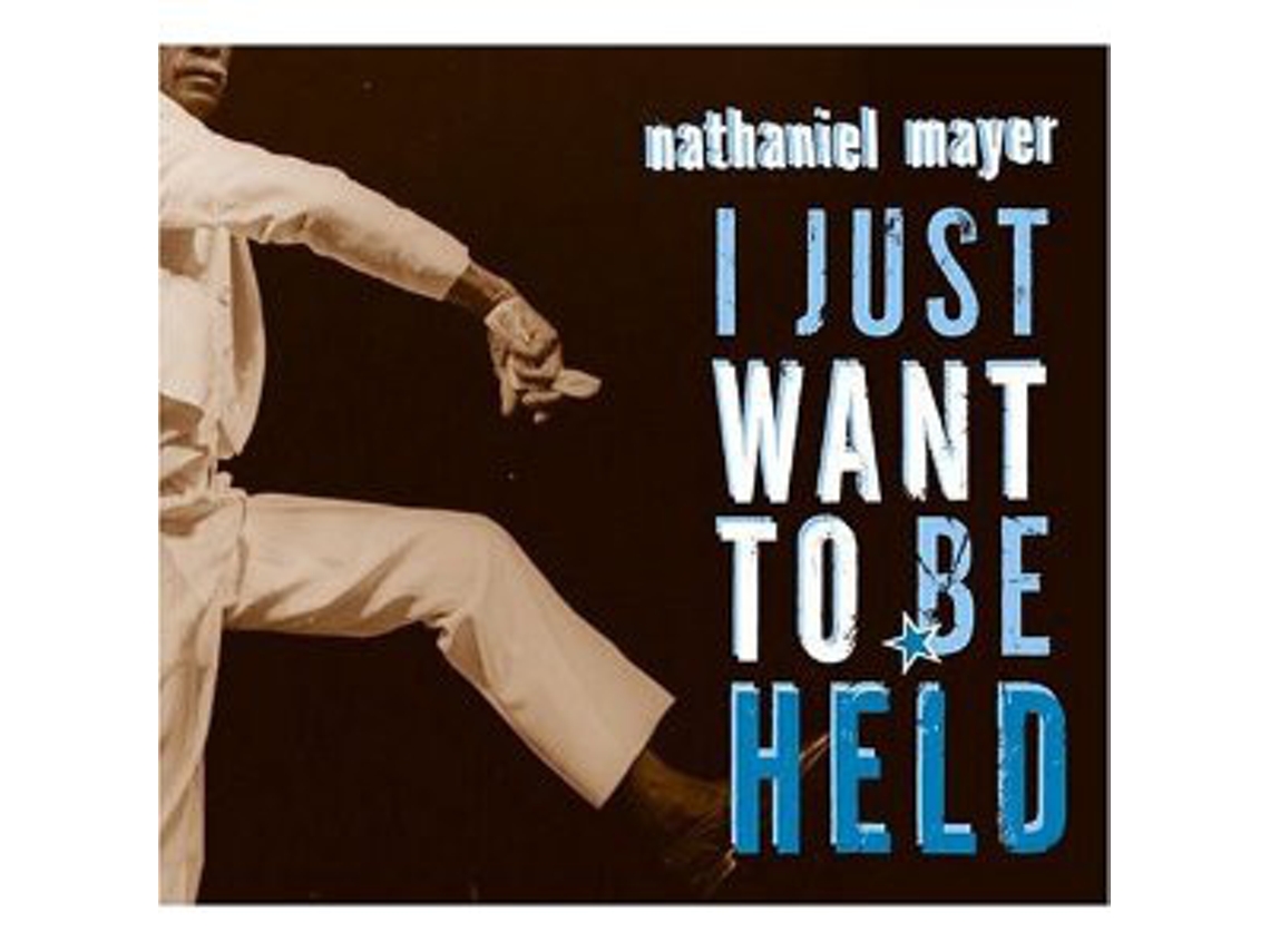 CD Nathaniel Mayer - I Just Want To Be Held