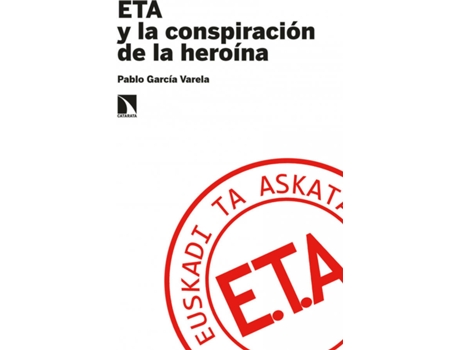 Livro Eta Y La Conspiración De La Heroína de Pablo García Varela (Espanhol)