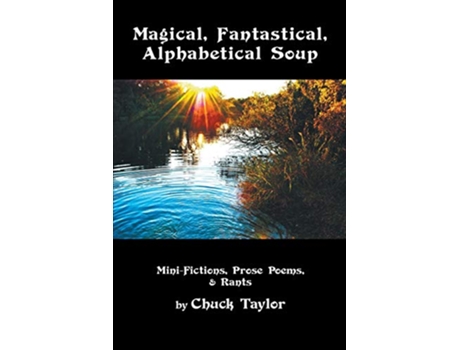 Livro Magical Fantastical Alphabetical Soup de Chuck Taylor (Inglês)